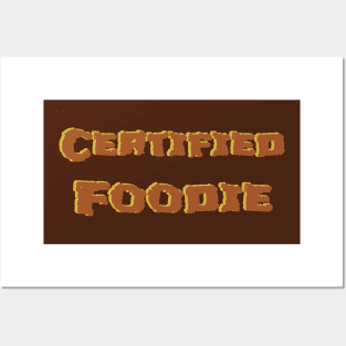 Certified foodie Posters and Art